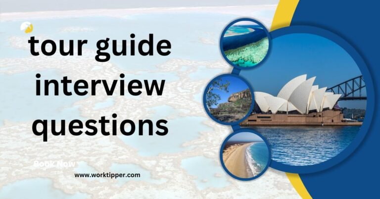 Top 20 Tour Guide Interview Questions and Answers