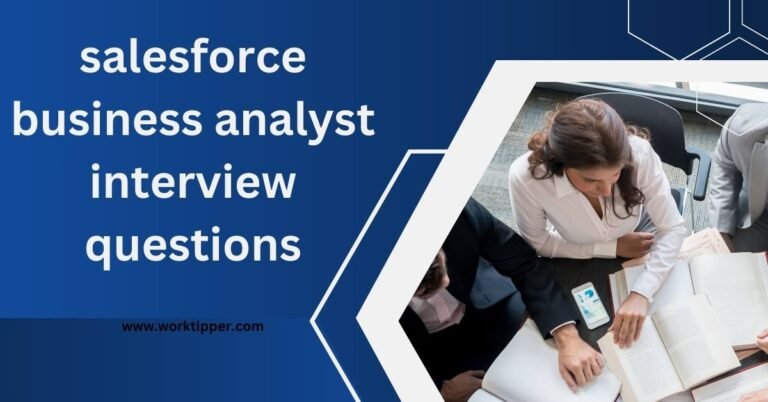 20 Salesforce Business Analyst Interview Questions