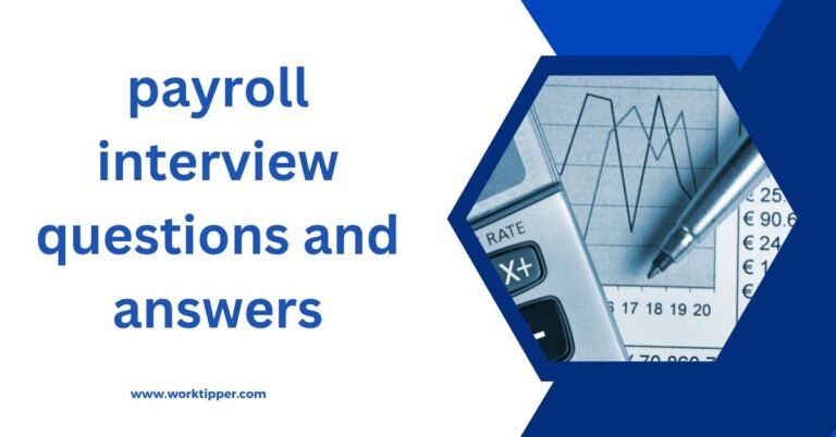 50 Payroll Interview Questions and Answers