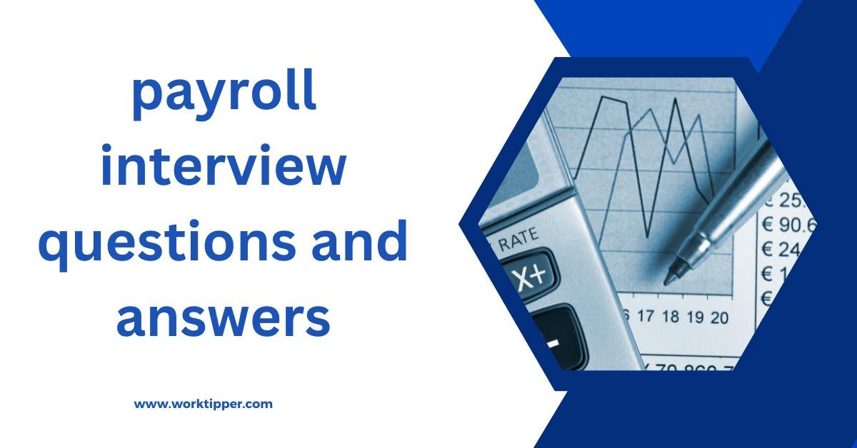 payroll interview questions and answers
